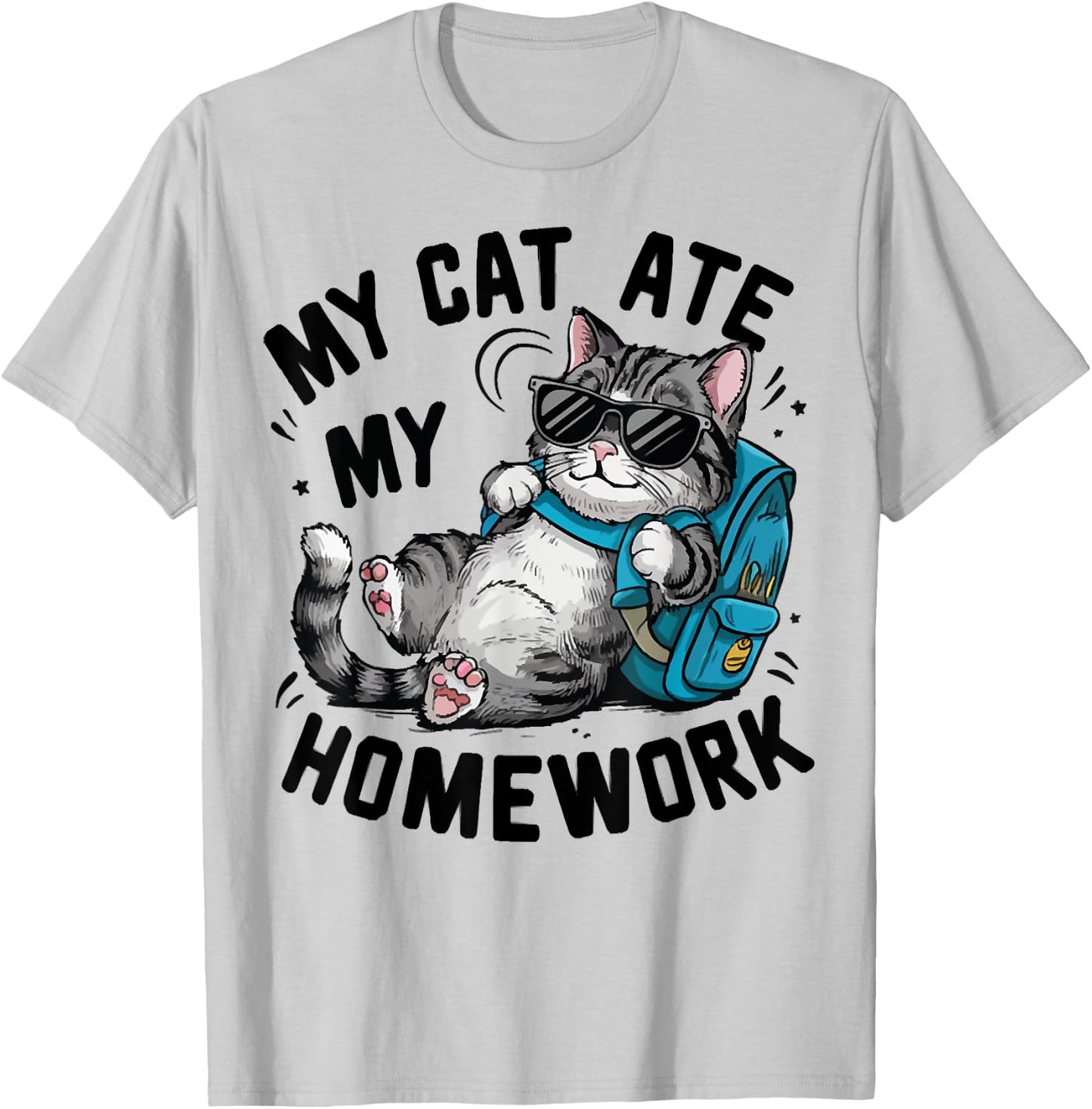 Funny My Cat Ate My Homework Cat Lover Back To School Outfit Men Women Girls Kids T-Shirt - T-Shirt | Ash