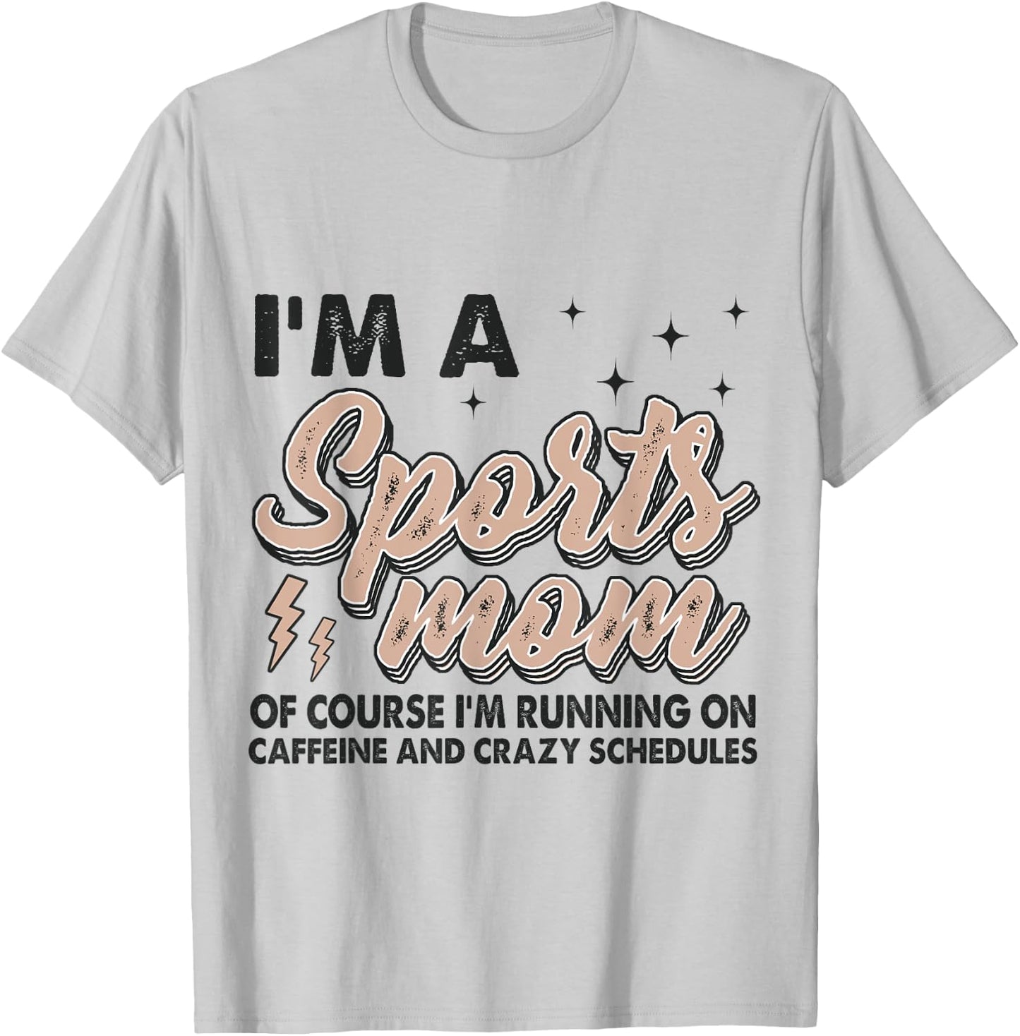 I'm A Sports Mom Of Course I'm Running On Coffee T-Shirt - T-Shirt | Ash