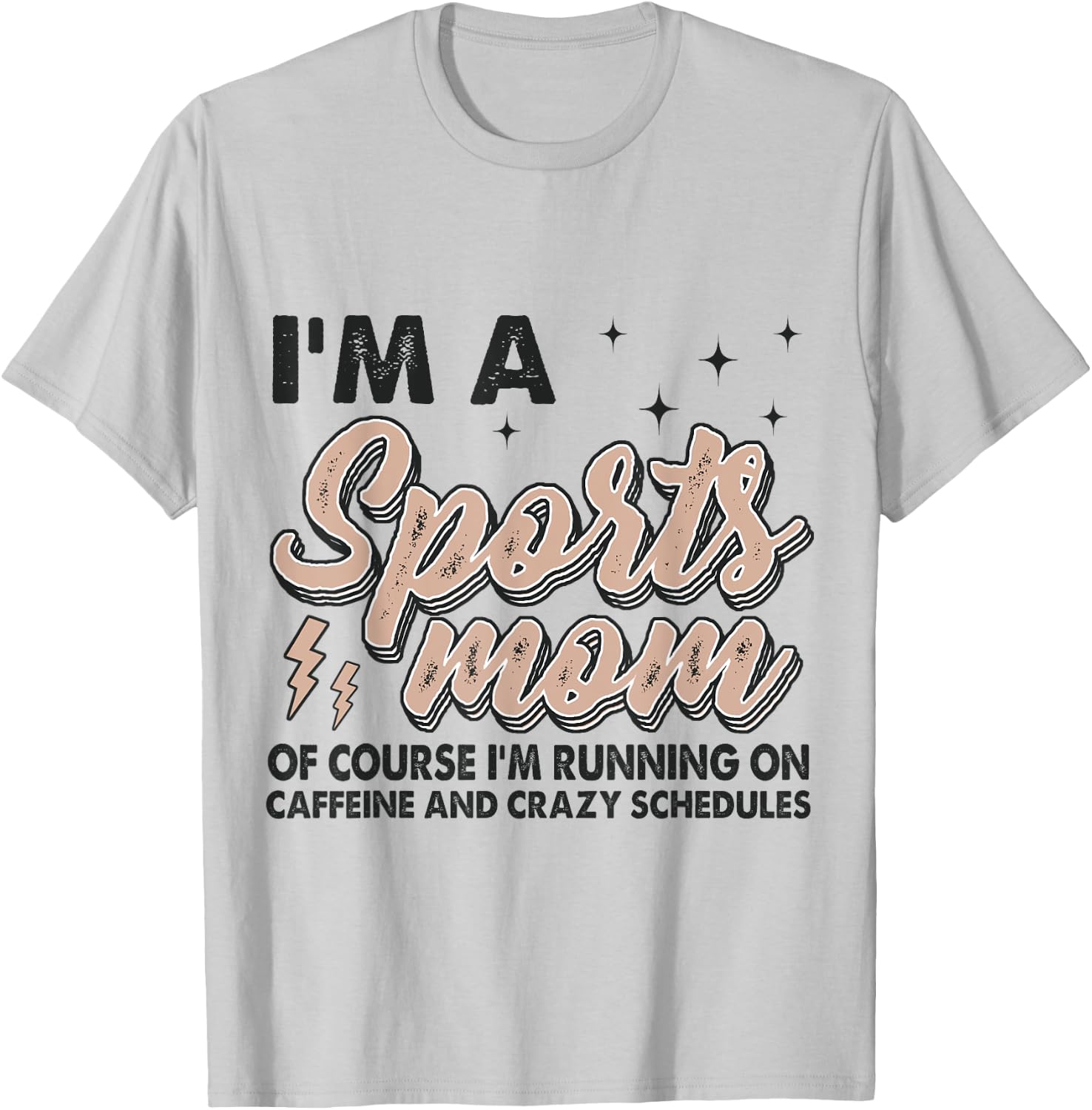 I'm A Sports Mom Of Course I'm Running On Coffee T-Shirt - T-Shirt | Ash