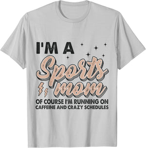 I'm A Sports Mom Of Course I'm Running On Coffee T-Shirt - T-Shirt | Ash