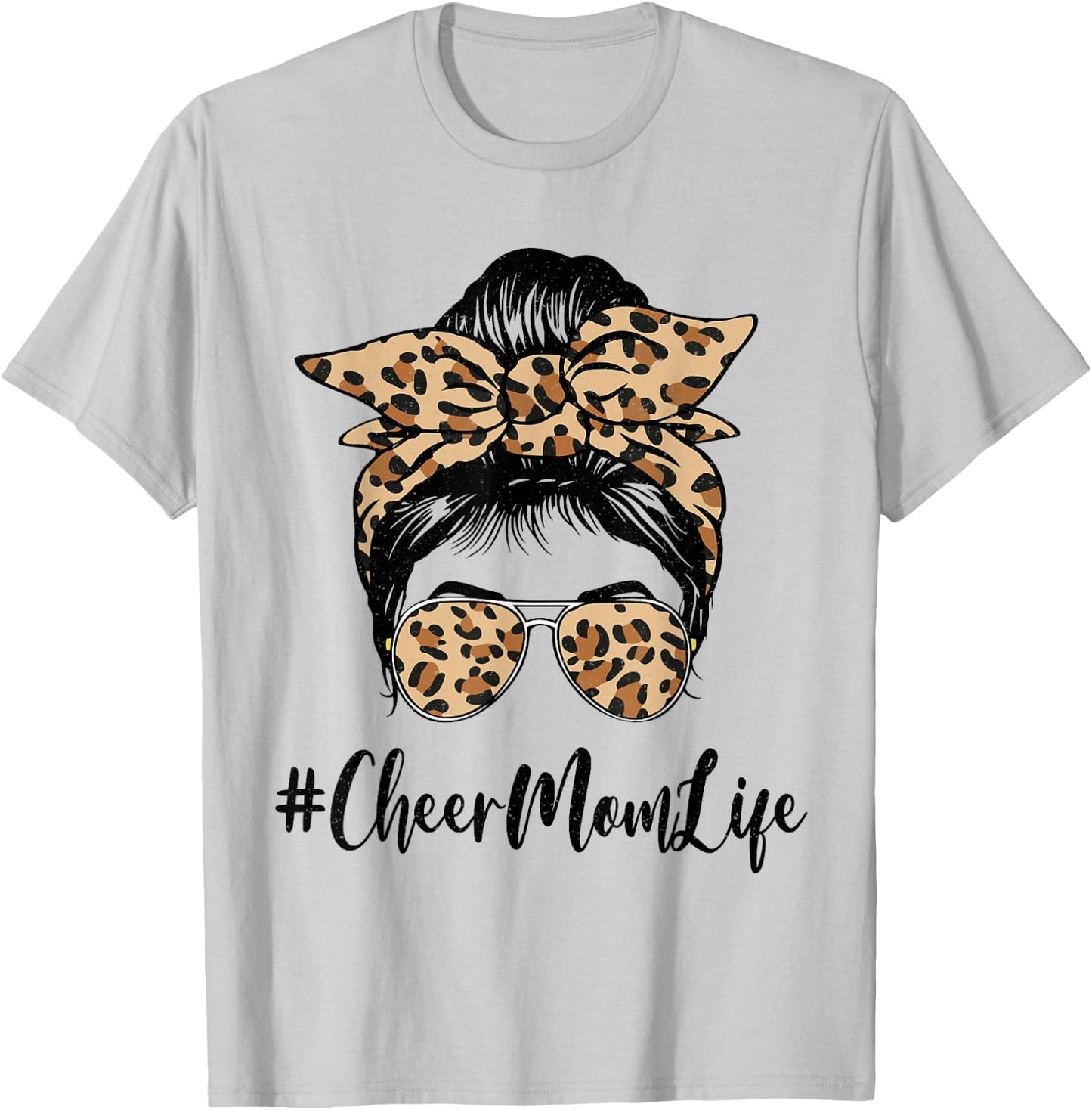 Funny Cheer Mom Life Bleached Leopard Messy Bun Mother's day T-Shirt - T-Shirt | Ash
