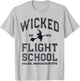 Funny WICKED FLIGHT SCHOOL Salem Massachusetts Witches Fly T-Shirt - T-Shirt | Ash