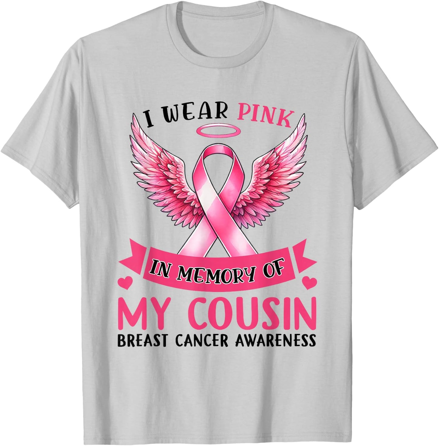 I Wear Pink In Memory Of My Cousin Breast Cancer Awareness T-Shirt - T-Shirt | Ash