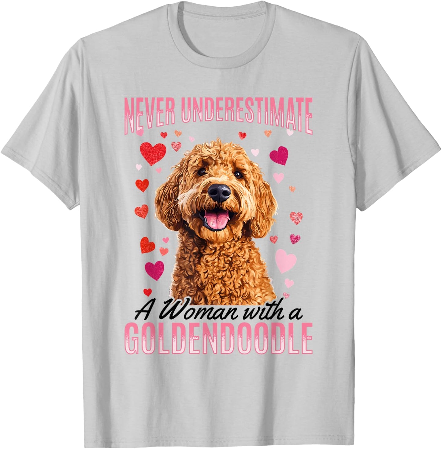 Goldendoodle Dog Breed Never Underestimate a Woman with a T-Shirt - T-Shirt | Ash
