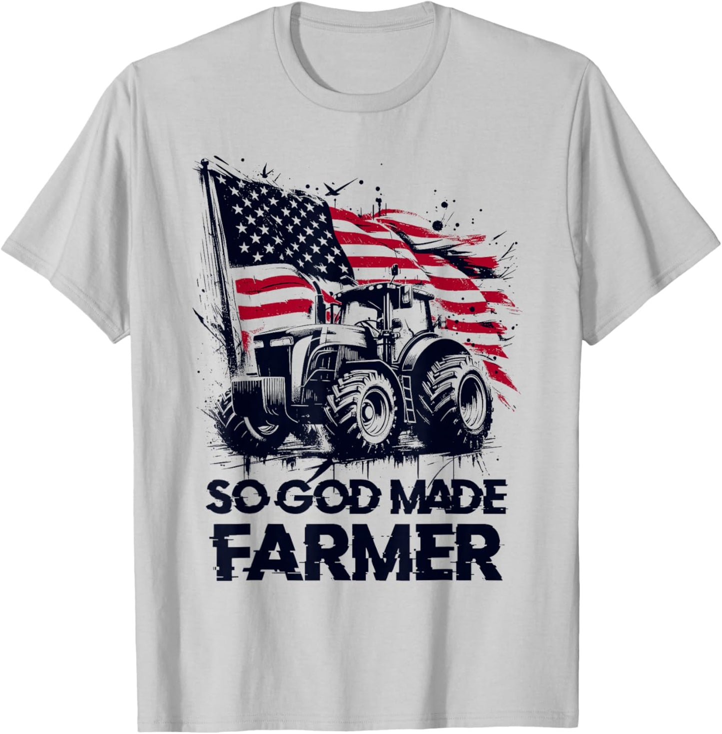So God Made Farmer - Funny Patriotic USA Farming Lover T-Shirt - T-Shirt | Ash