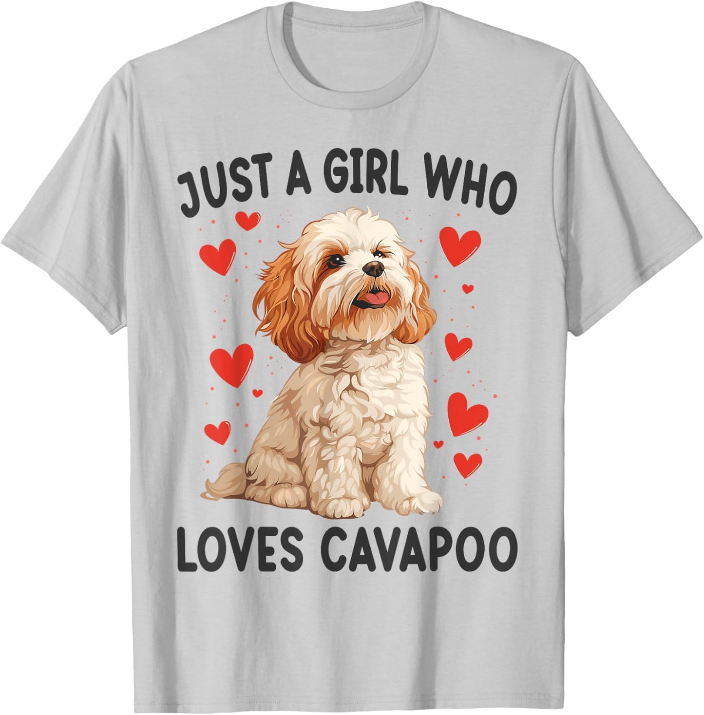 Just a Girl Who Loves Cavapoo Funny Cavapoo Dog Lover T-Shirt - T-Shirt | Ash