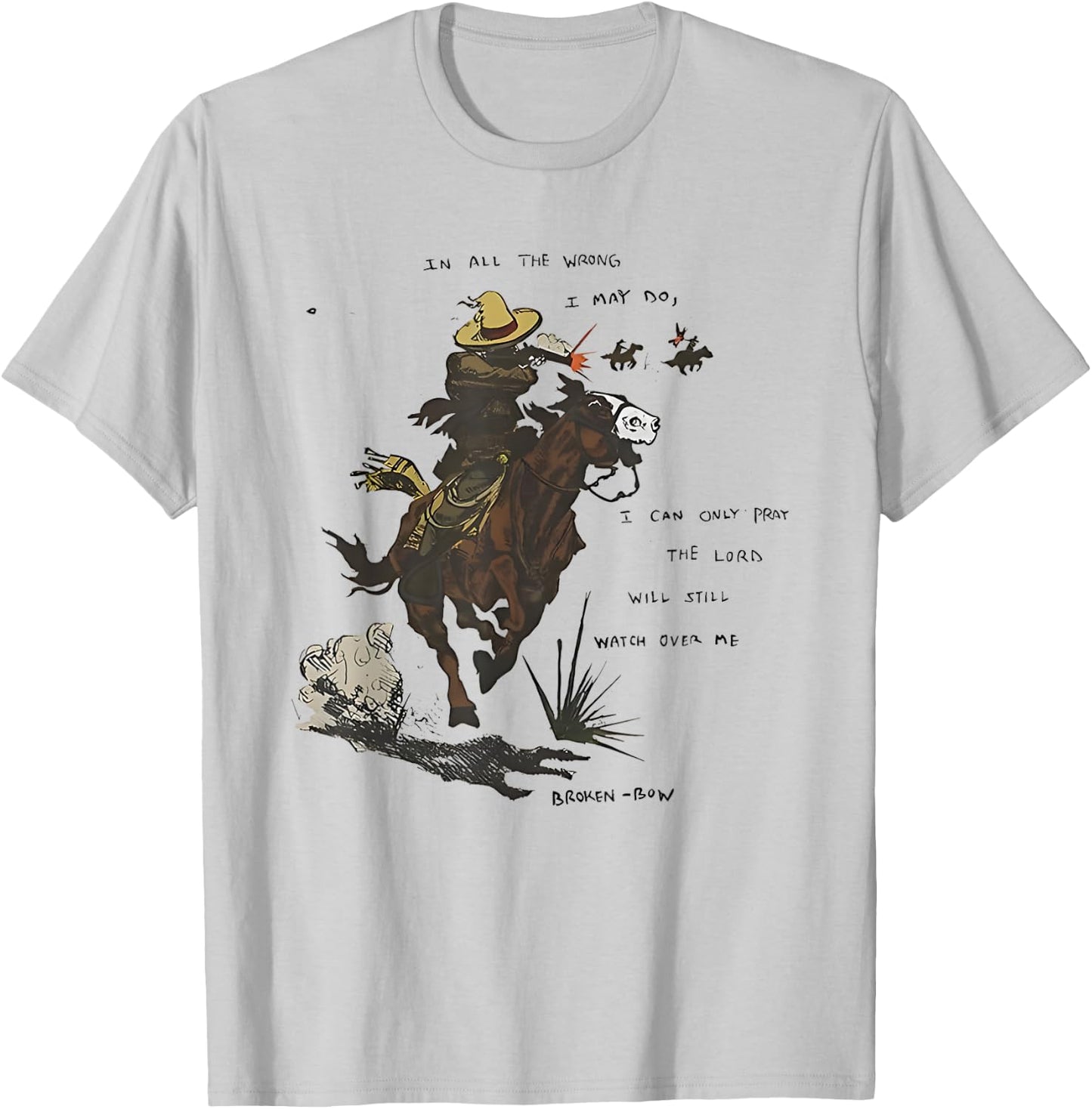 in All The Wrong I May Do I Can Only Pray The Lord Will T-Shirt - T-Shirt | Ash