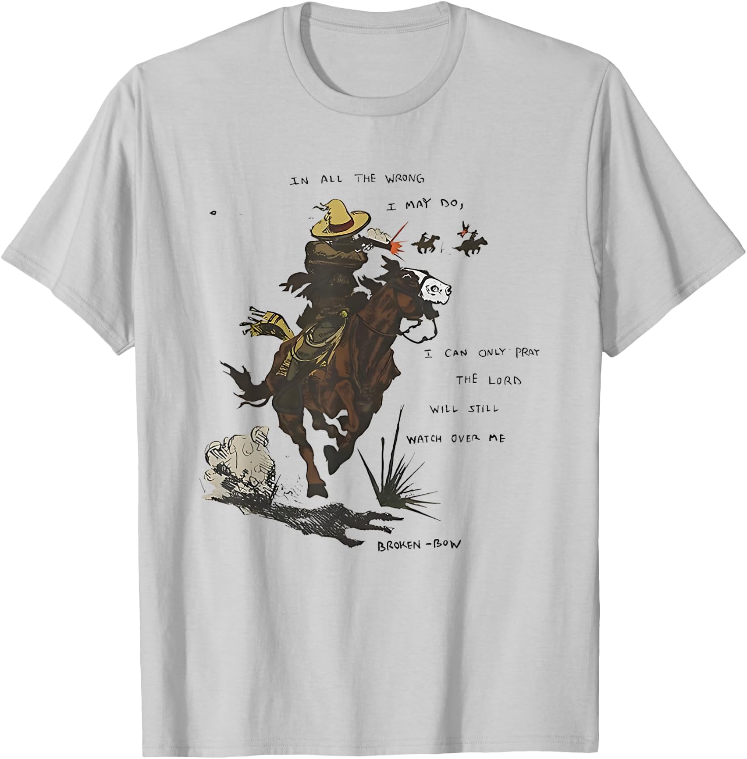 in All The Wrong I May Do I Can Only Pray The Lord Will T-Shirt - T-Shirt | Ash
