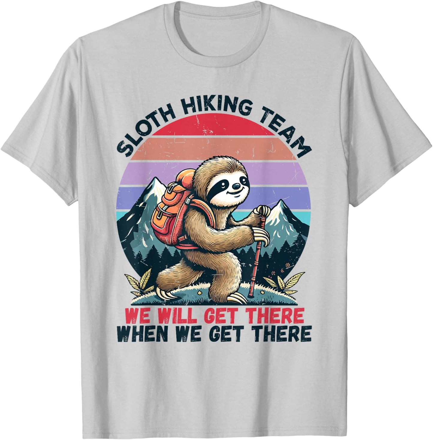 Sloth Hiking Team Hiking Gifts Men Women Kids Funny Sloth T-Shirt - T-Shirt | Ash