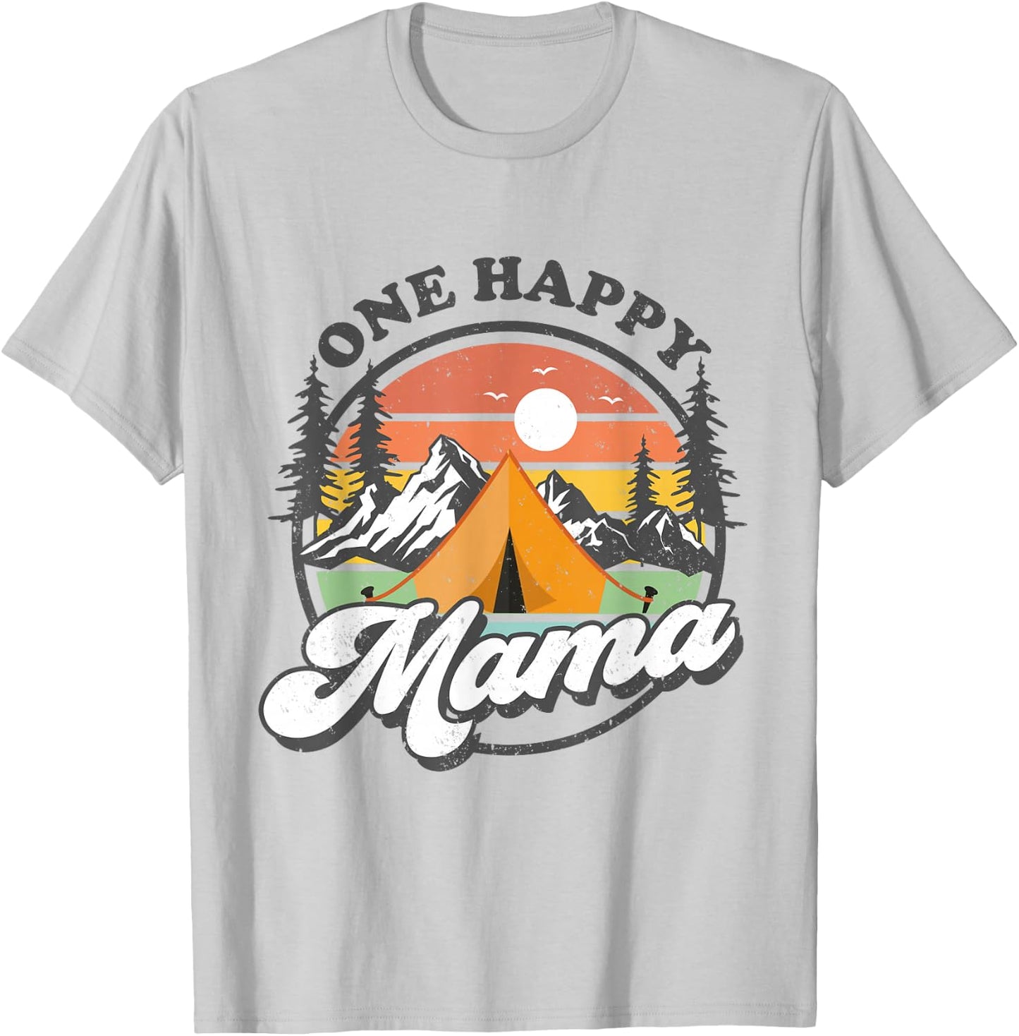 One Happy Mama Happy Camper 1st Birthday Camping Trip T-Shirt - T-Shirt | Ash