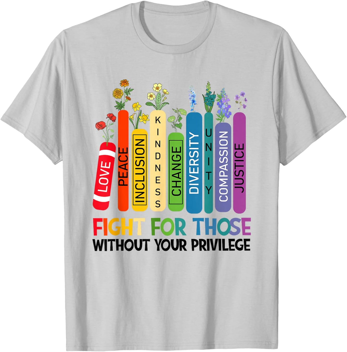 Women Book Flower Fight for Those Without Your Privilege T-Shirt - T-Shirt | Ash