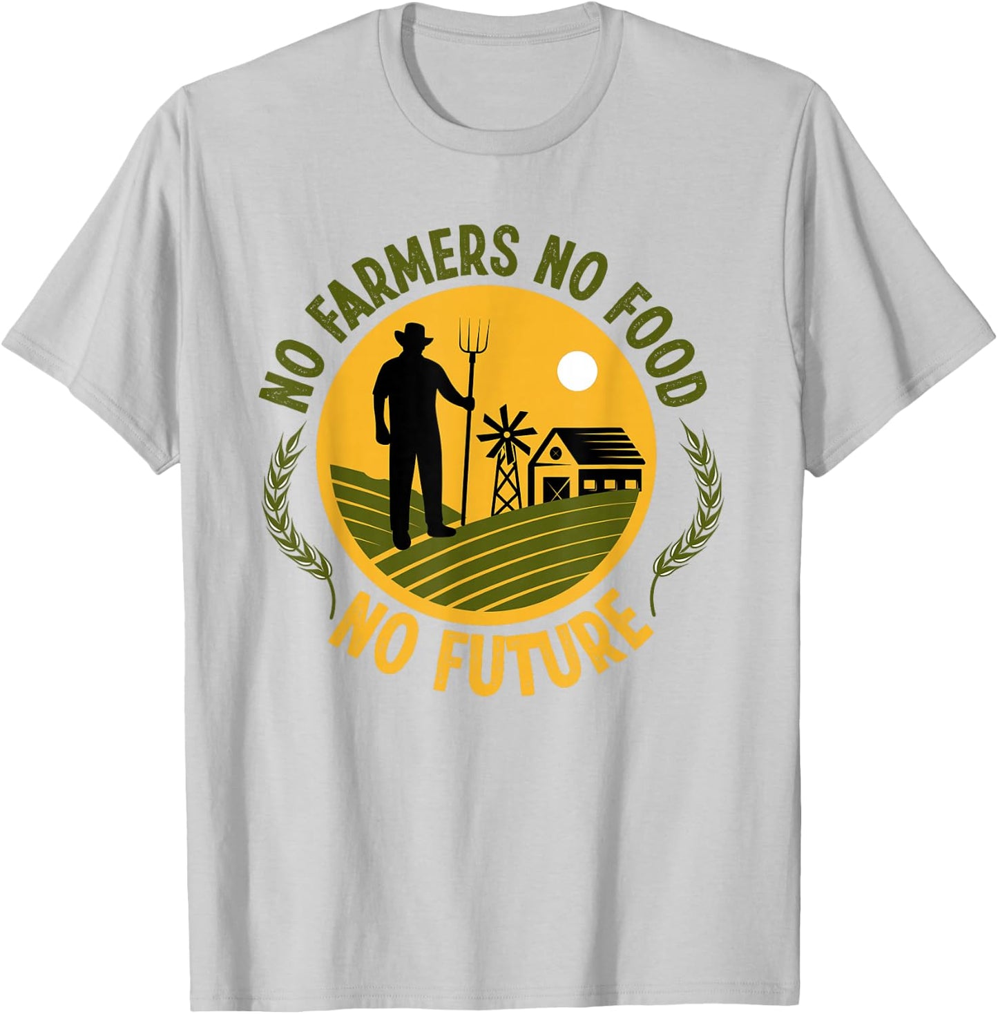 No Farmers No Food No Future Life Agriculture T-Shirt - T-Shirt | Ash