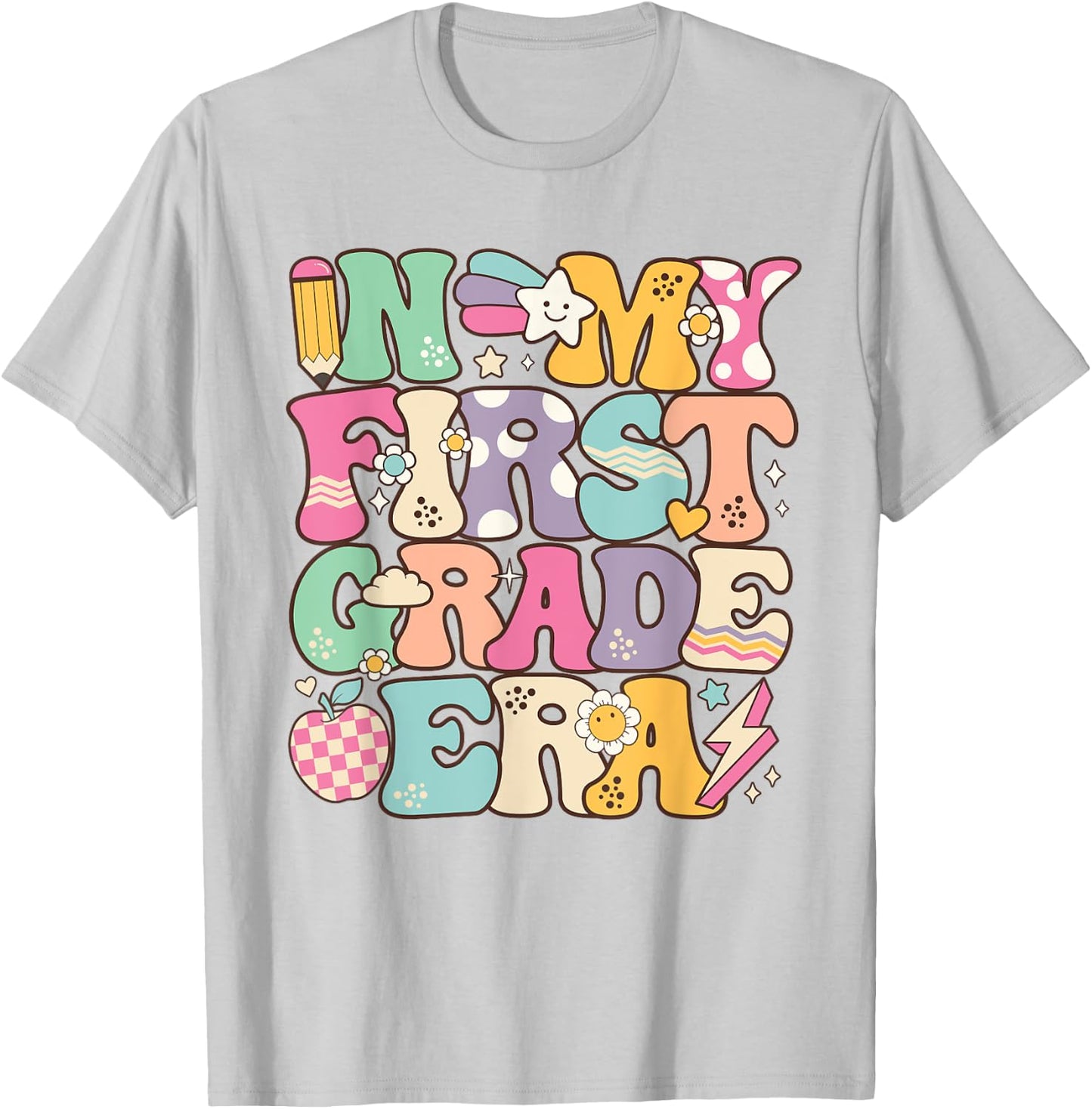 In My First Grade Era Girl Back To School 1st Grade Teacher T-Shirt - T-Shirt | Ash