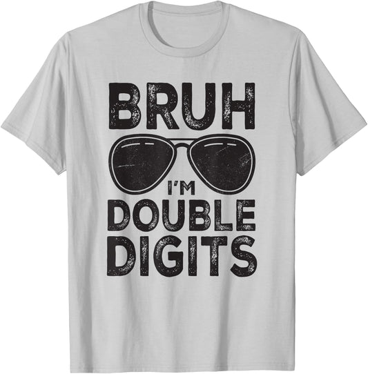 Bruh I'm Double Digits 10 Year Old Son Boy 10th Birthday T-Shirt - T-Shirt | Ash