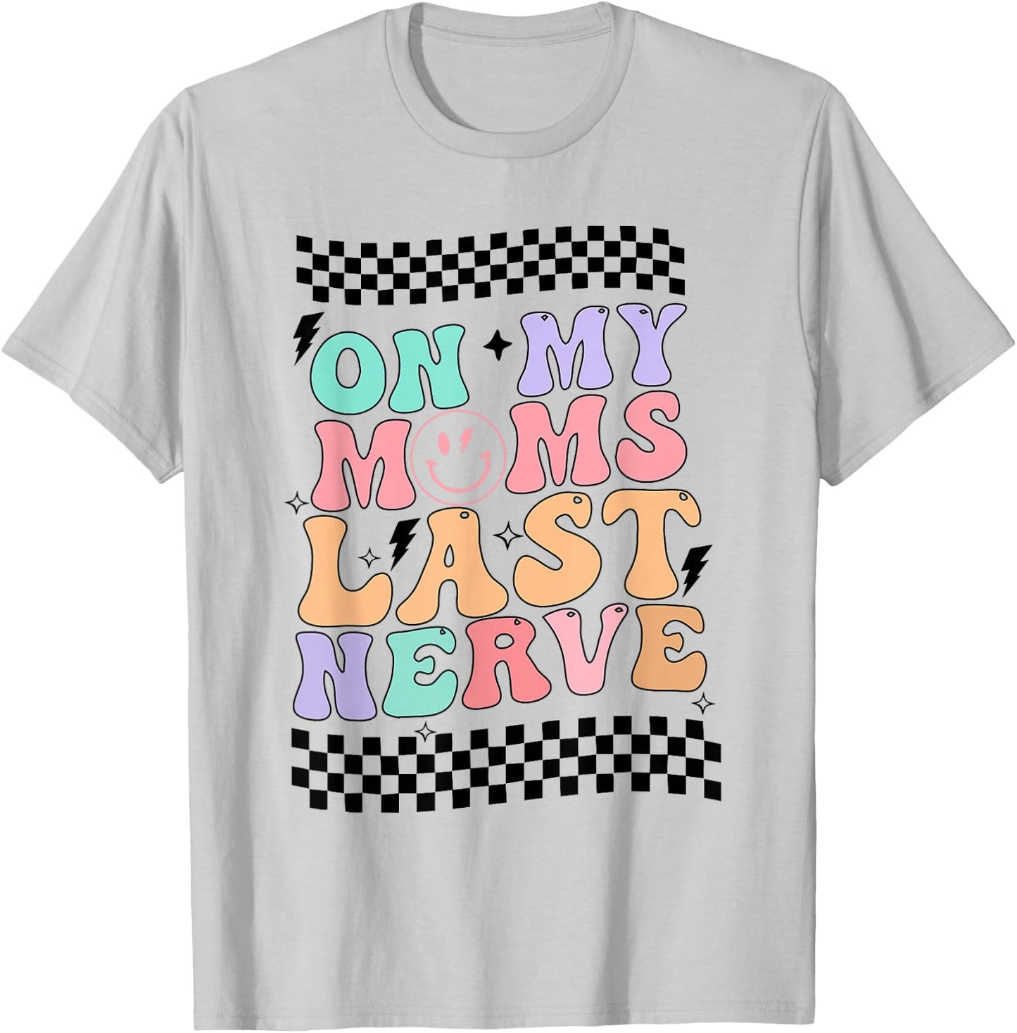 On My Mom's Last Nerve groovy retro T-Shirt - T-Shirt | Ash