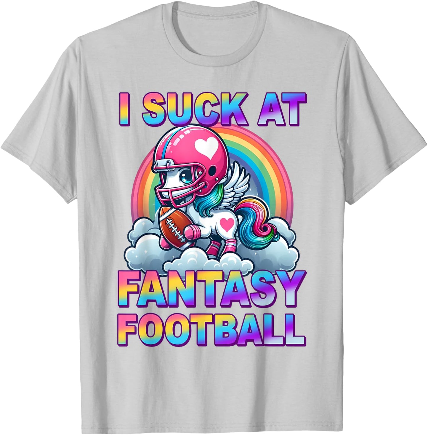 Funny I Suck At Fantasy Football Unicorn Rainbow Loser Meme T-Shirt - T-Shirt | Ash