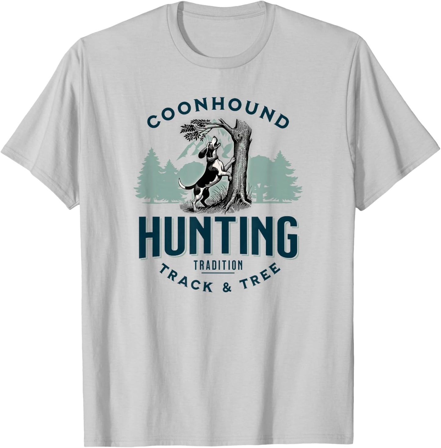 Treeing Walker Coonhound Hunting: Tradition, Track & Tree T-Shirt - T-Shirt | Ash