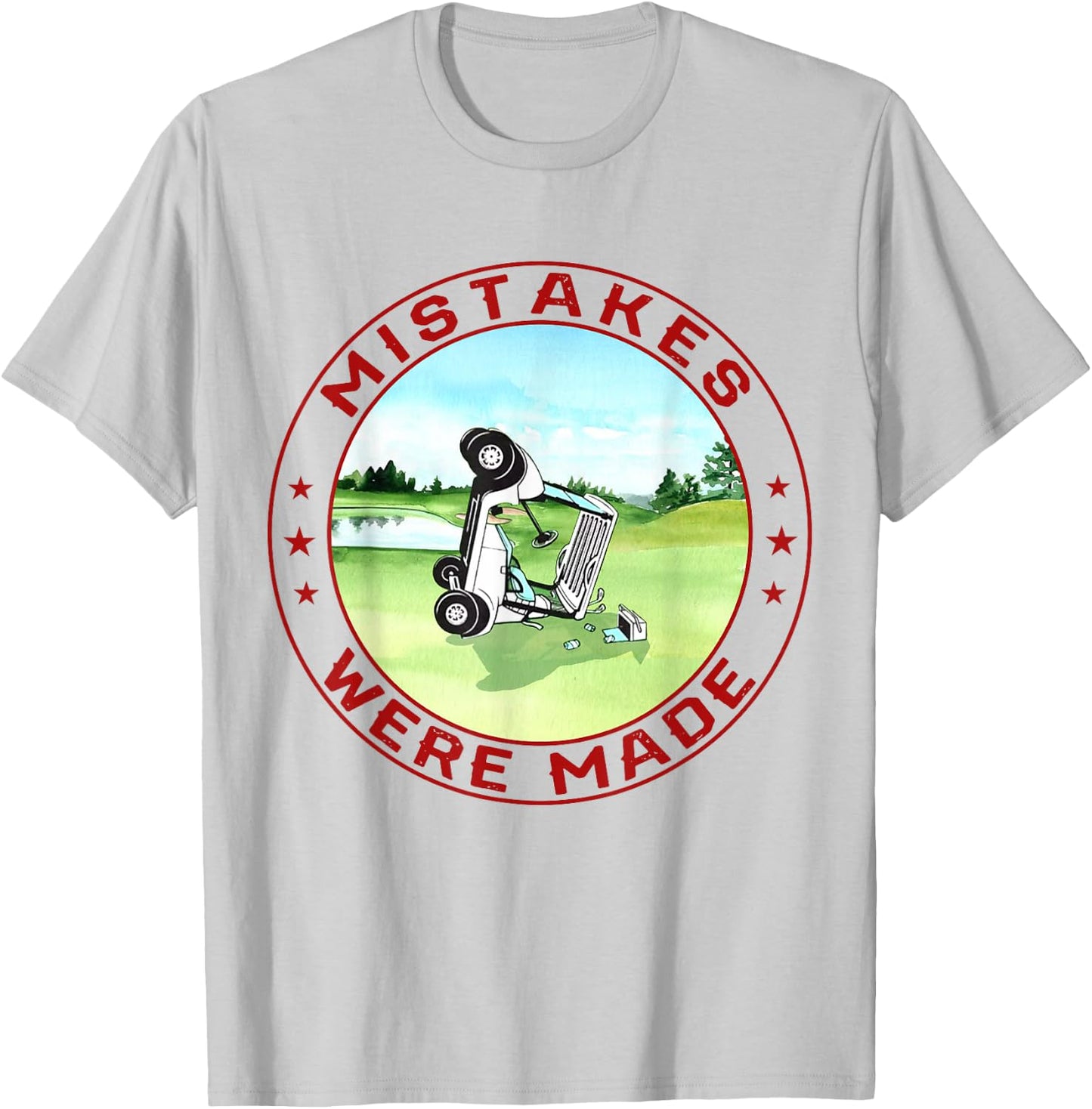 Mistakes were Made Funny Golf T-Shirt - T-Shirt | Ash