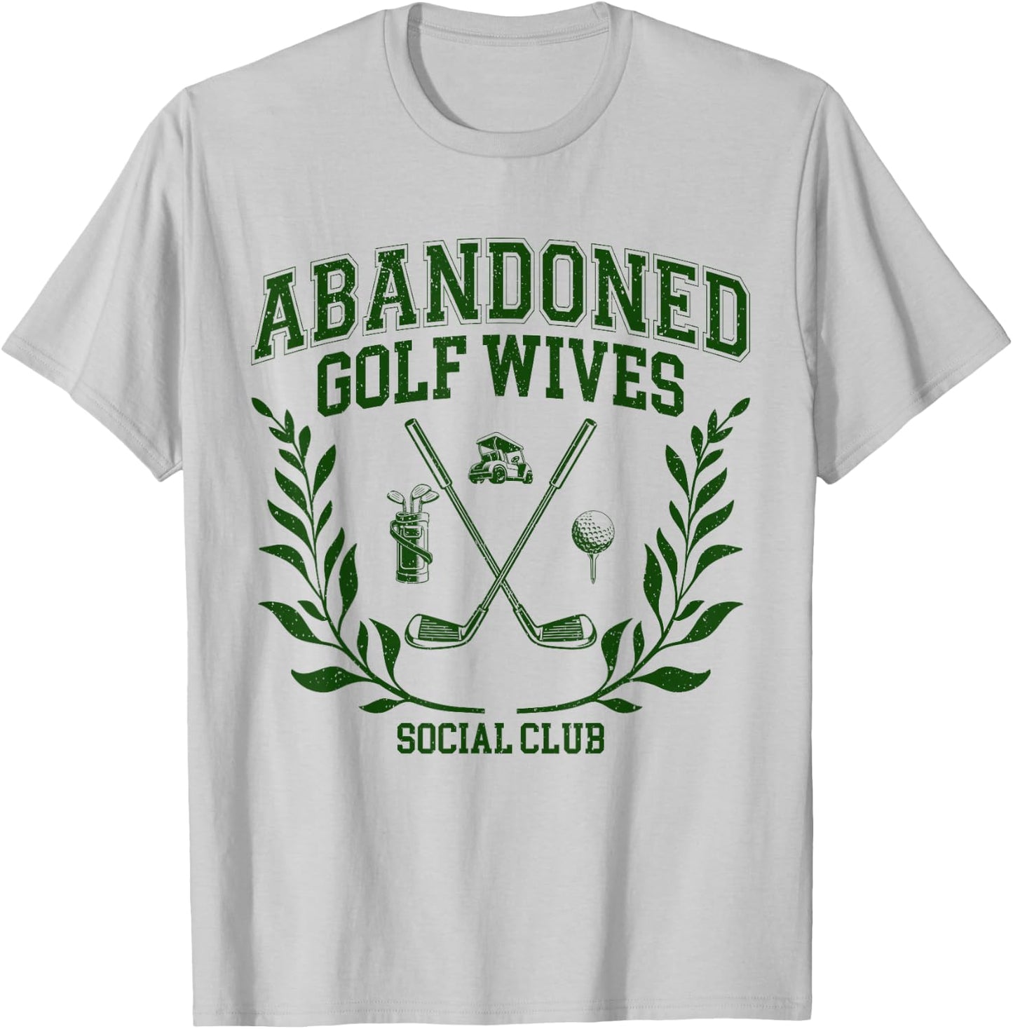 Abandoned Golf Wives Social Club Retro Golf Gift T-Shirt - T-Shirt | Ash