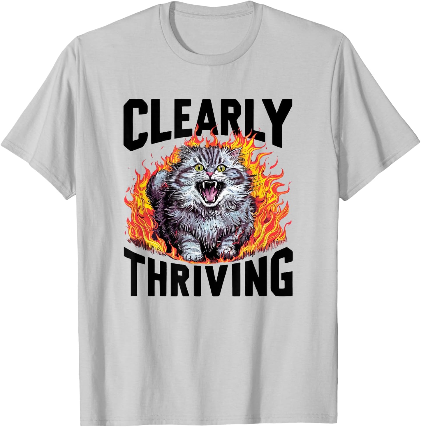 Cat Screaming Clearly Thriving Scary Cute Funny Sarcastic Men Women Girls Kids T-Shirt - T-Shirt | Ash