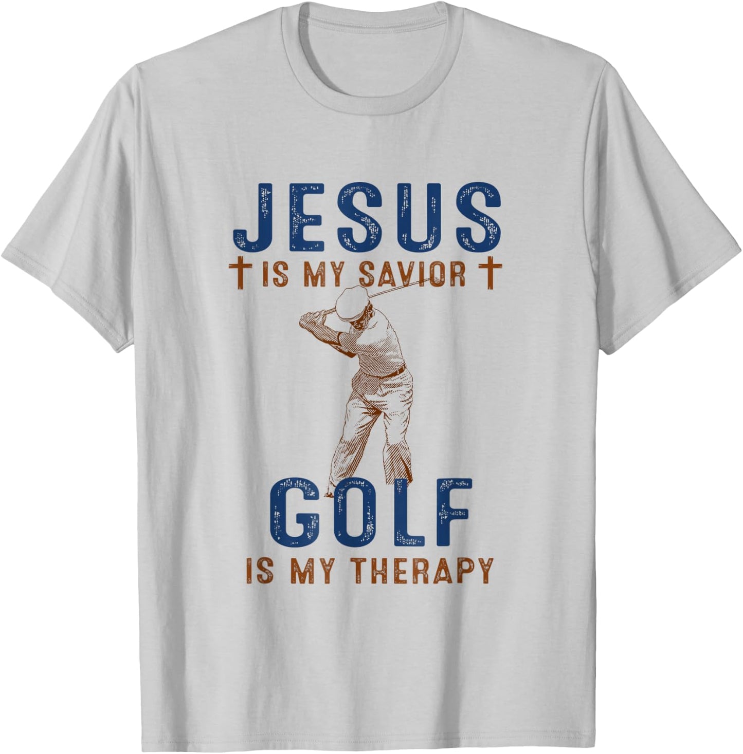 Jesus is My Savior Golf is My Therapy Funny Golf Lover Gift T-Shirt - T-Shirt | Ash