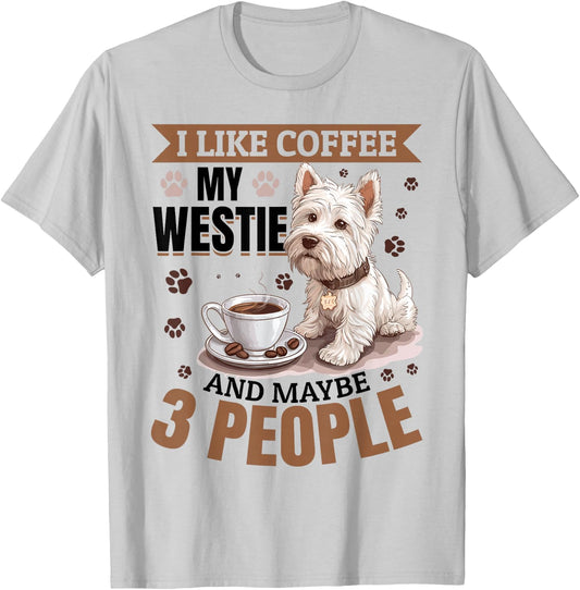West Highland White Terrier Westie Dog Breed I like coffee T-Shirt - T-Shirt | Ash