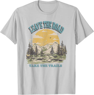 Leave the Road Take the Trails T-Shirt - T-Shirt | Ash