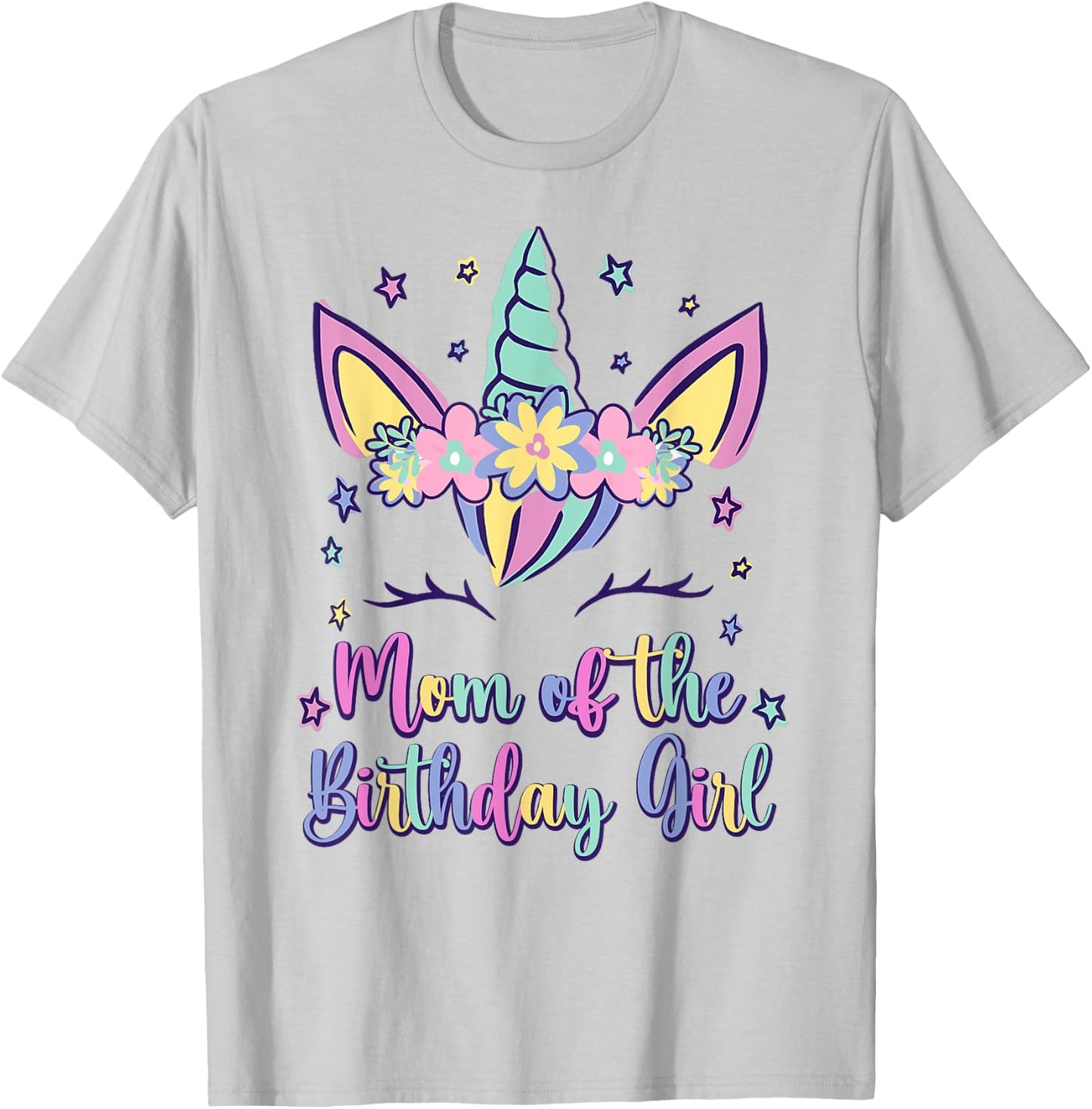 Mom Of The Birthday Girl Mommy Unicorn Princess Bday Party T-Shirt - T-Shirt | Ash