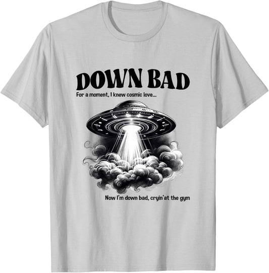 Funny Now I'm Down Bad Crying At The Gym UFO Men Women Kids T-Shirt - T-Shirt | Ash