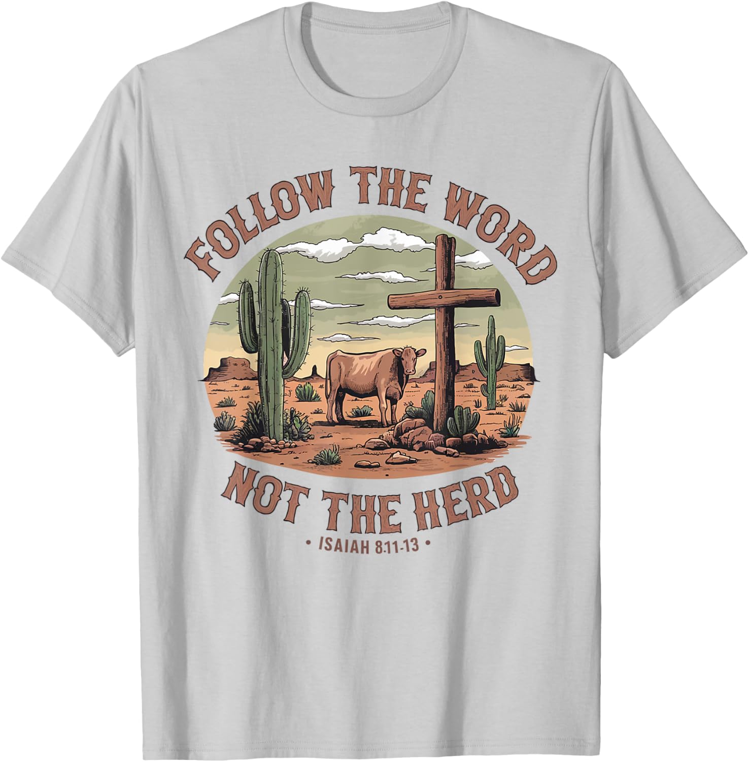 Follow The Word Not The Herd Isaiah 8:11-13 Christian Jesus T-Shirt - T-Shirt | Ash