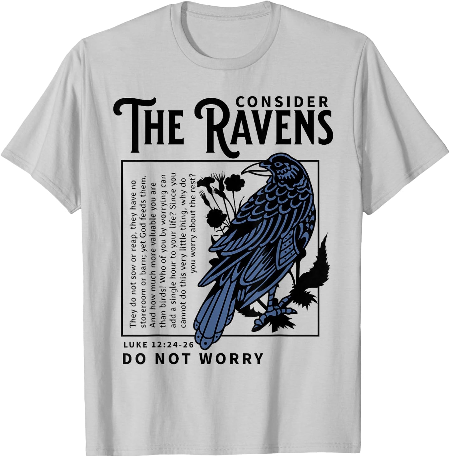 Consider the Ravens Christian Bible Scripture Luke 12:24:26 T-Shirt - T-Shirt | Ash