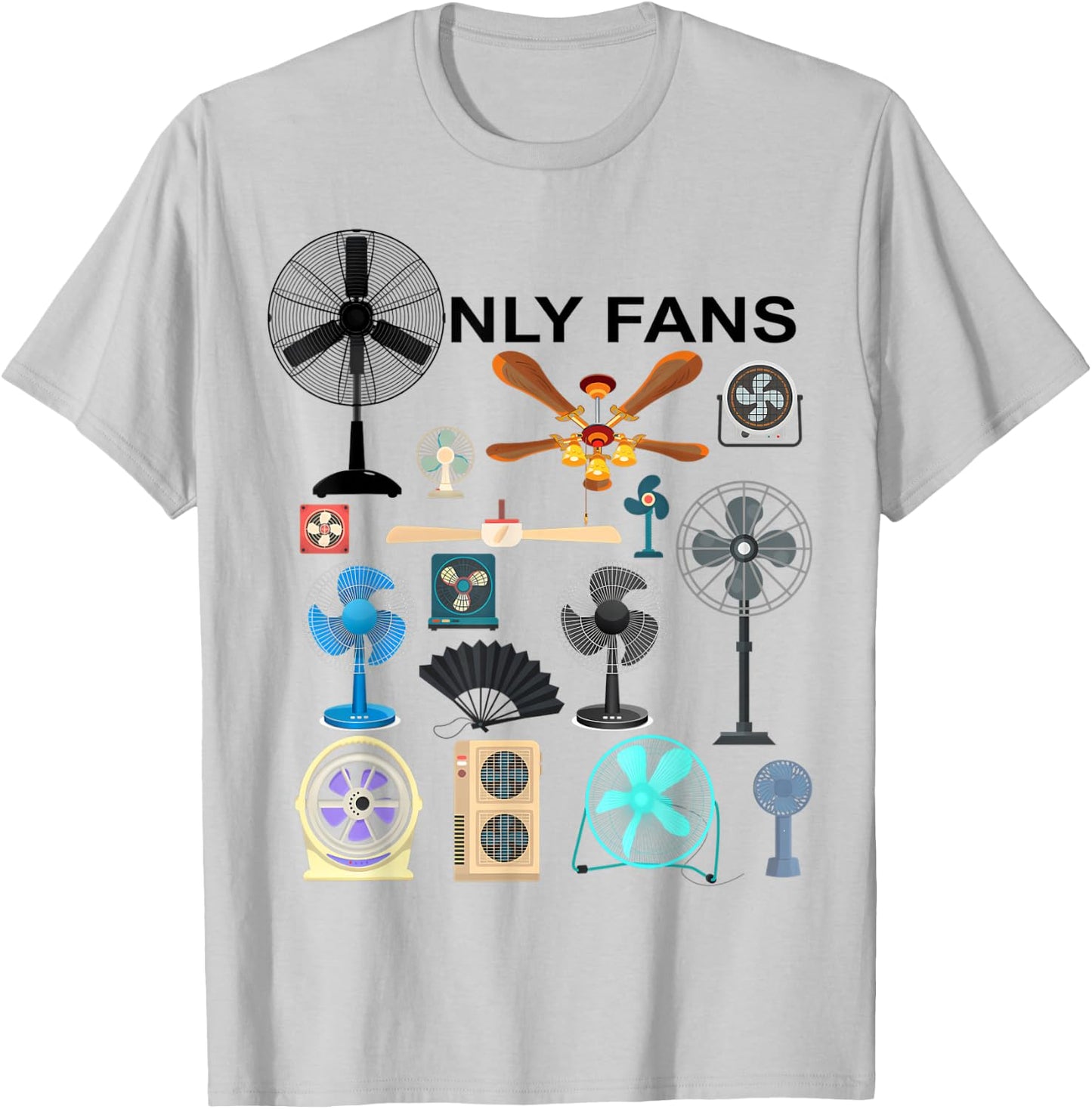 Only Fan Set Funny Ventilators and Fans T-Shirt - T-Shirt | Ash