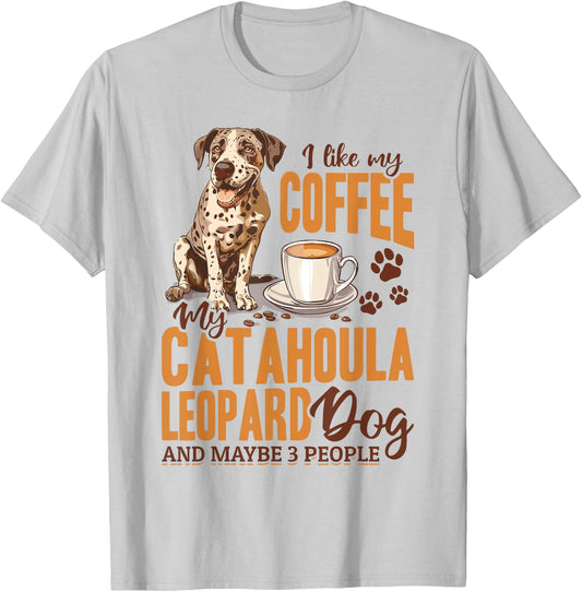 Catahoula Leopard Dog Dog Breed I like coffee my Catahoula T-Shirt - T-Shirt | Ash