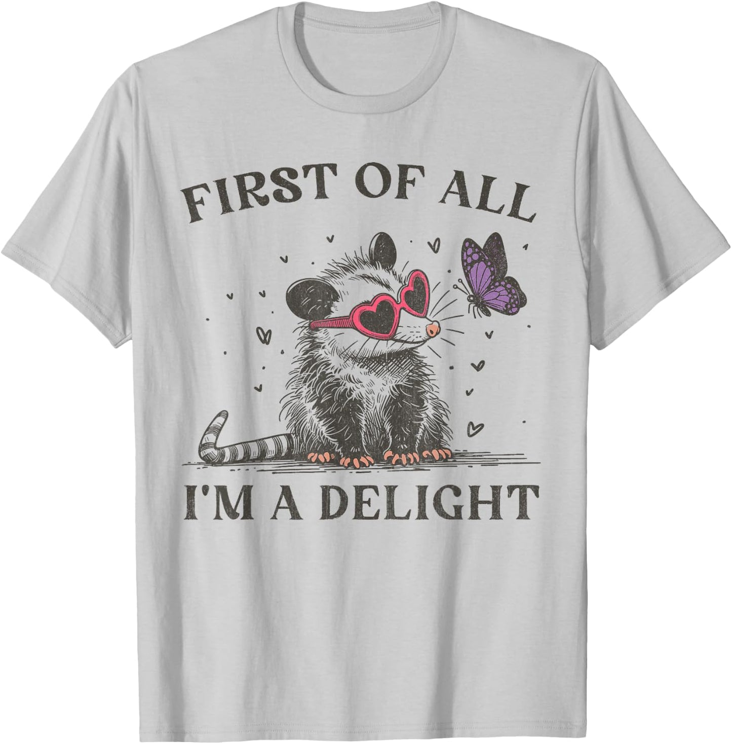 First of All I'm A Delight Opossum Possum Heart Sunglasses T-Shirt - T-Shirt | Ash