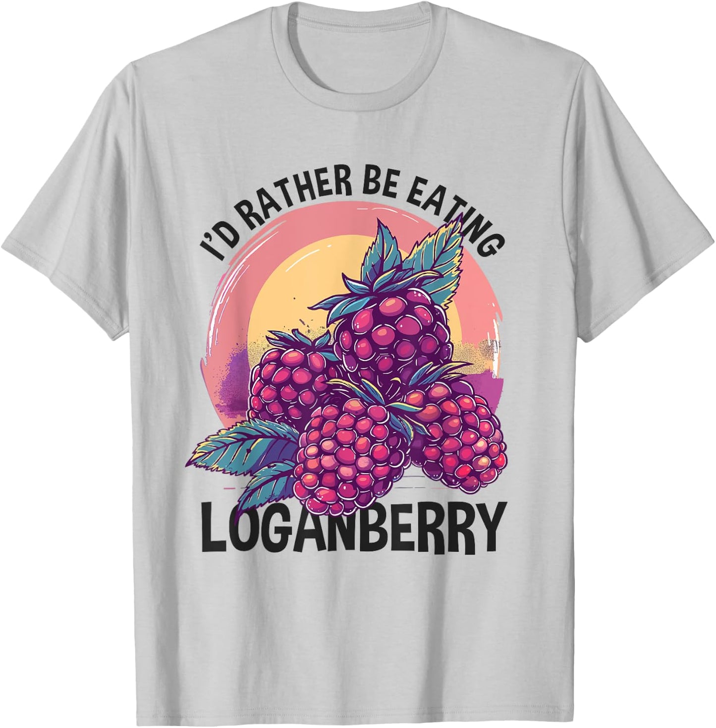 Loganberry Enthusiast Gardener Rather Be Eating Berry T-Shirt - T-Shirt | Ash