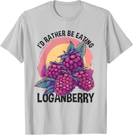 Loganberry Enthusiast Gardener Rather Be Eating Berry T-Shirt - T-Shirt | Ash