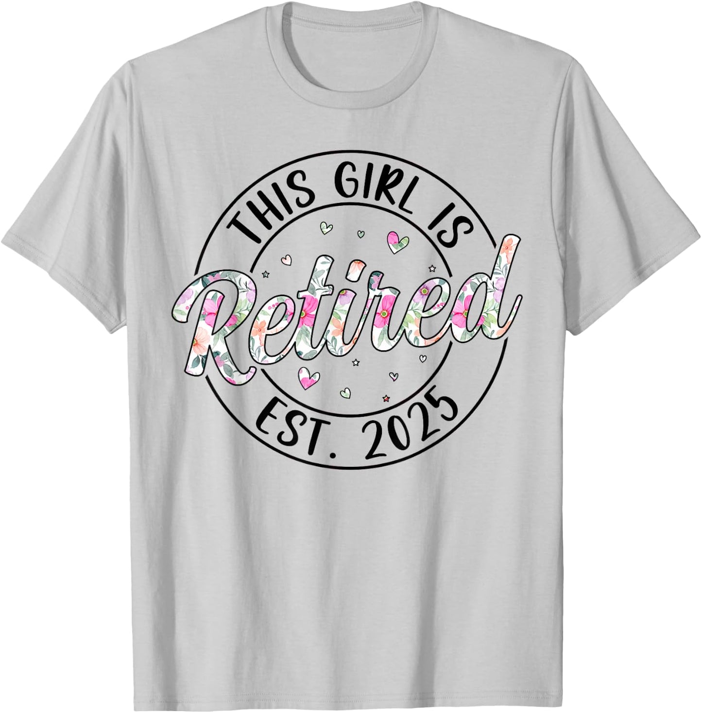 This Girl Is Retired Est. 2025 Retirement Mom Women T-Shirt - T-Shirt | Ash