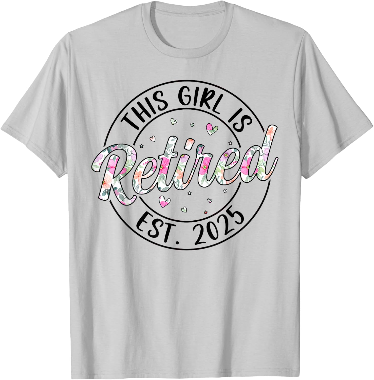 This Girl Is Retired Est. 2025 Retirement Mom Women T-Shirt - T-Shirt | Ash