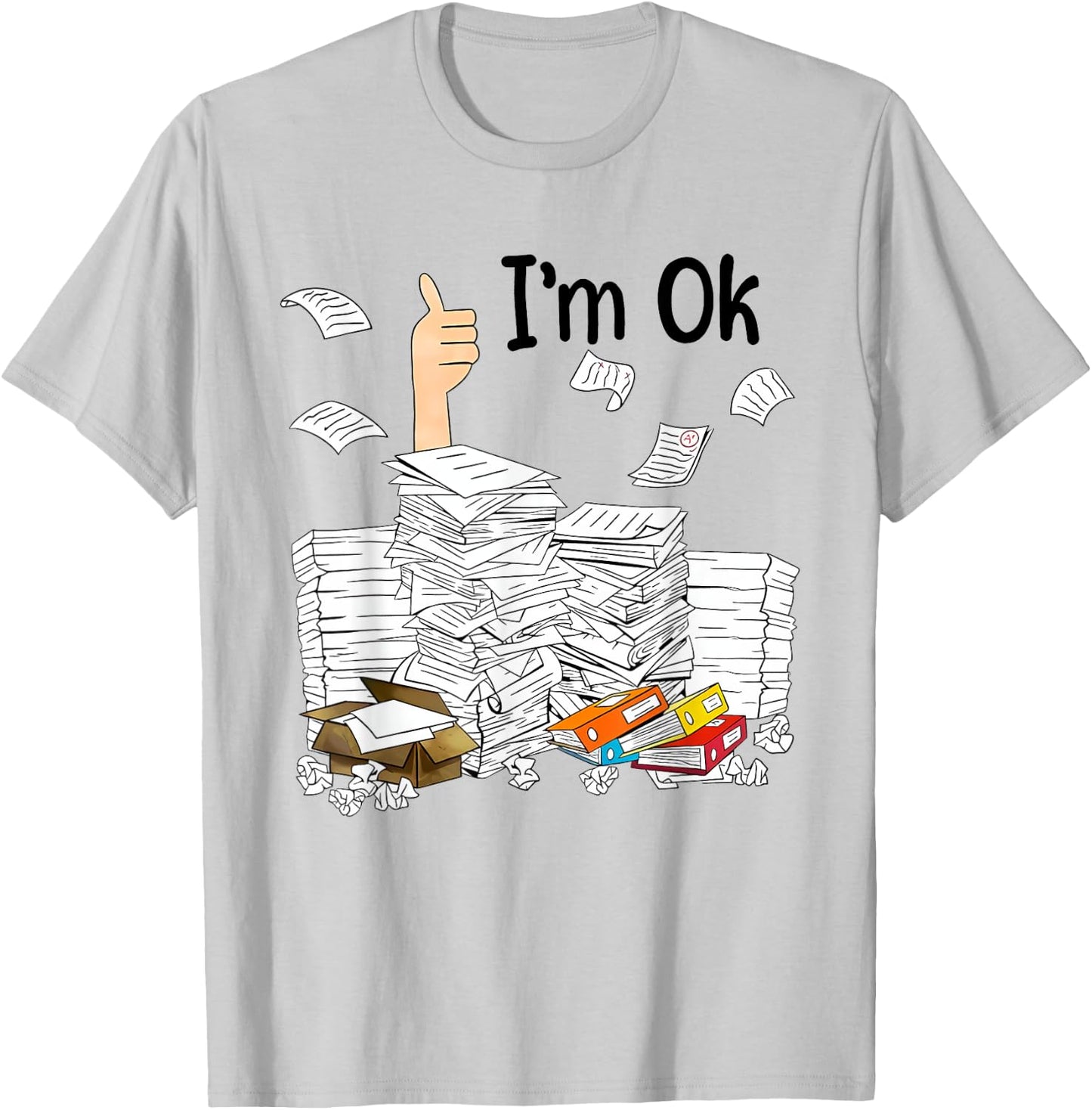 I'm ok Grading Papers Teacher life T-Shirt - T-Shirt | Ash