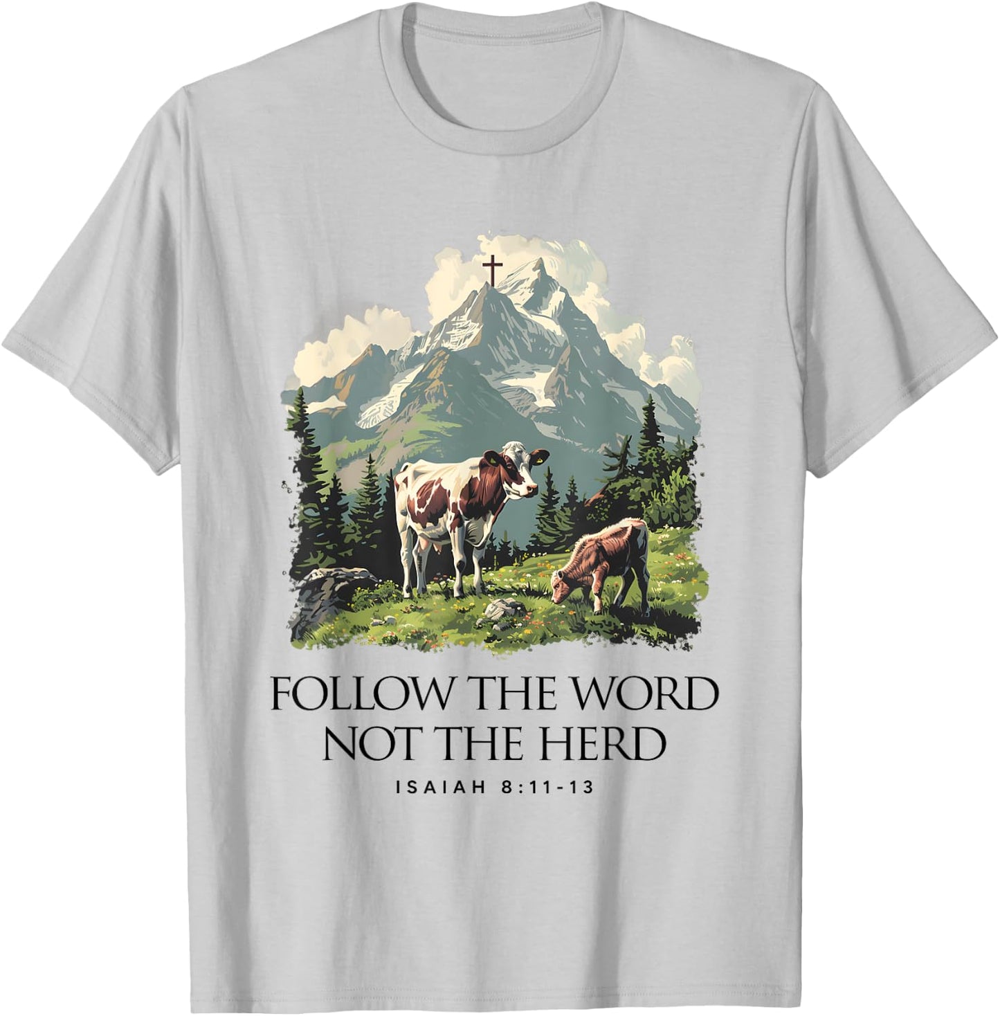 Follow The Word Not The Herd Isaiah 8:11-13 Jesus Christian T-Shirt - T-Shirt | Ash