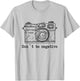 Don't Be Negative Camera Funny Photography T-Shirt - T-Shirt | Ash