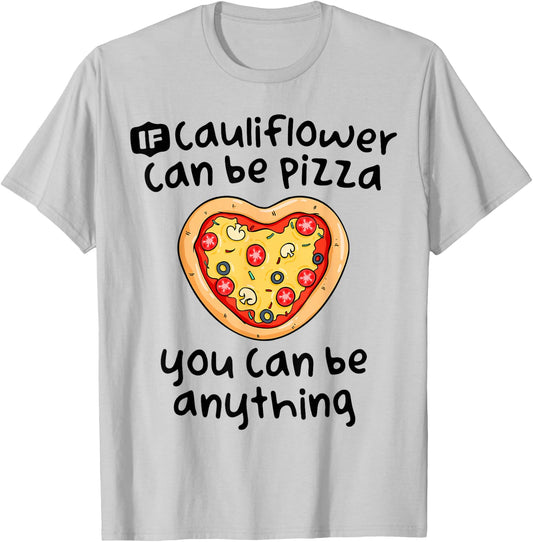 Funny Vegan Gifts Women Cauliflower Pizza Shirt Be Anything T-Shirt - T-Shirt | Ash