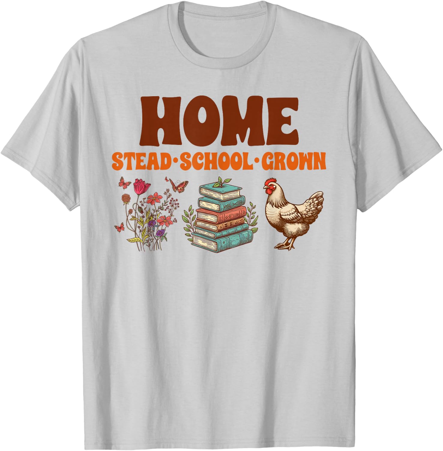 Homesteading Mom Homemaker Homestead Homeschool Homegrown T-Shirt - T-Shirt | Ash