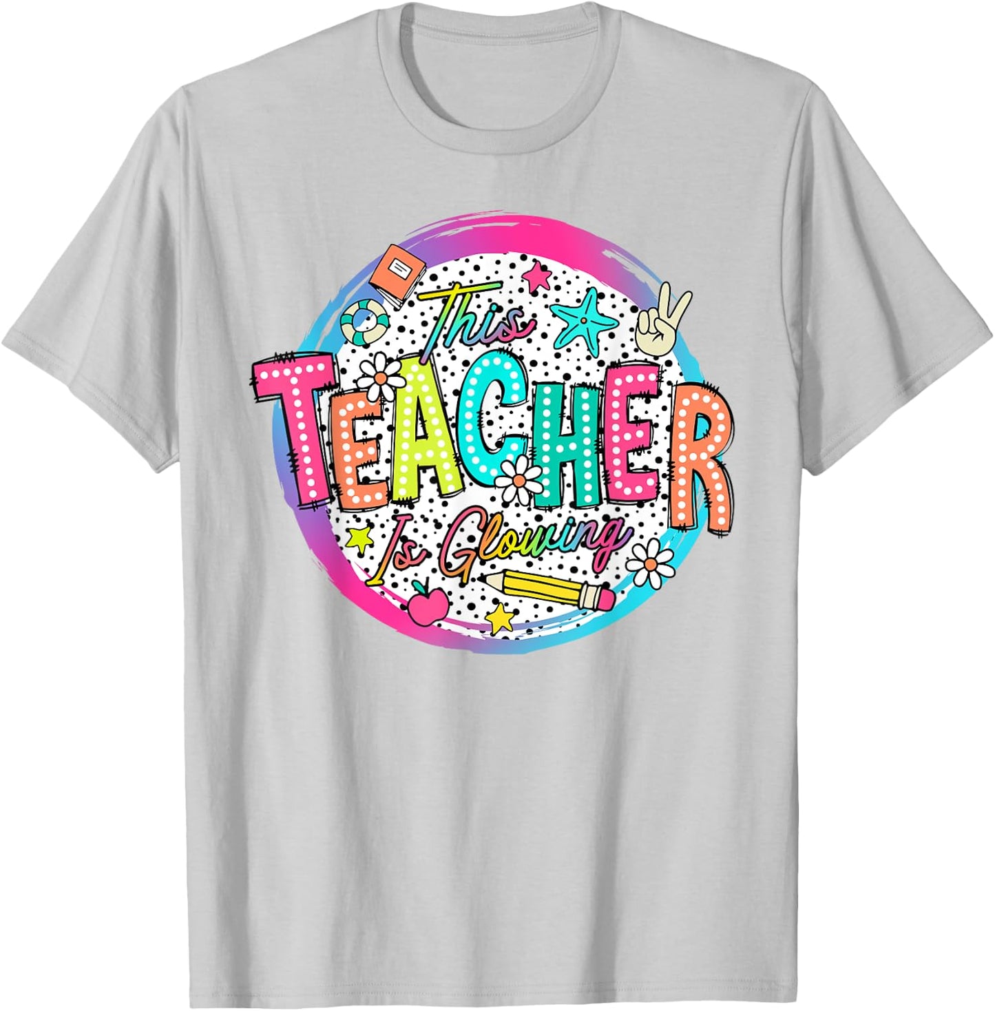 This Teacher Is Glowing Hello Summer Funny End Of School Women T-Shirt - T-Shirt | Ash