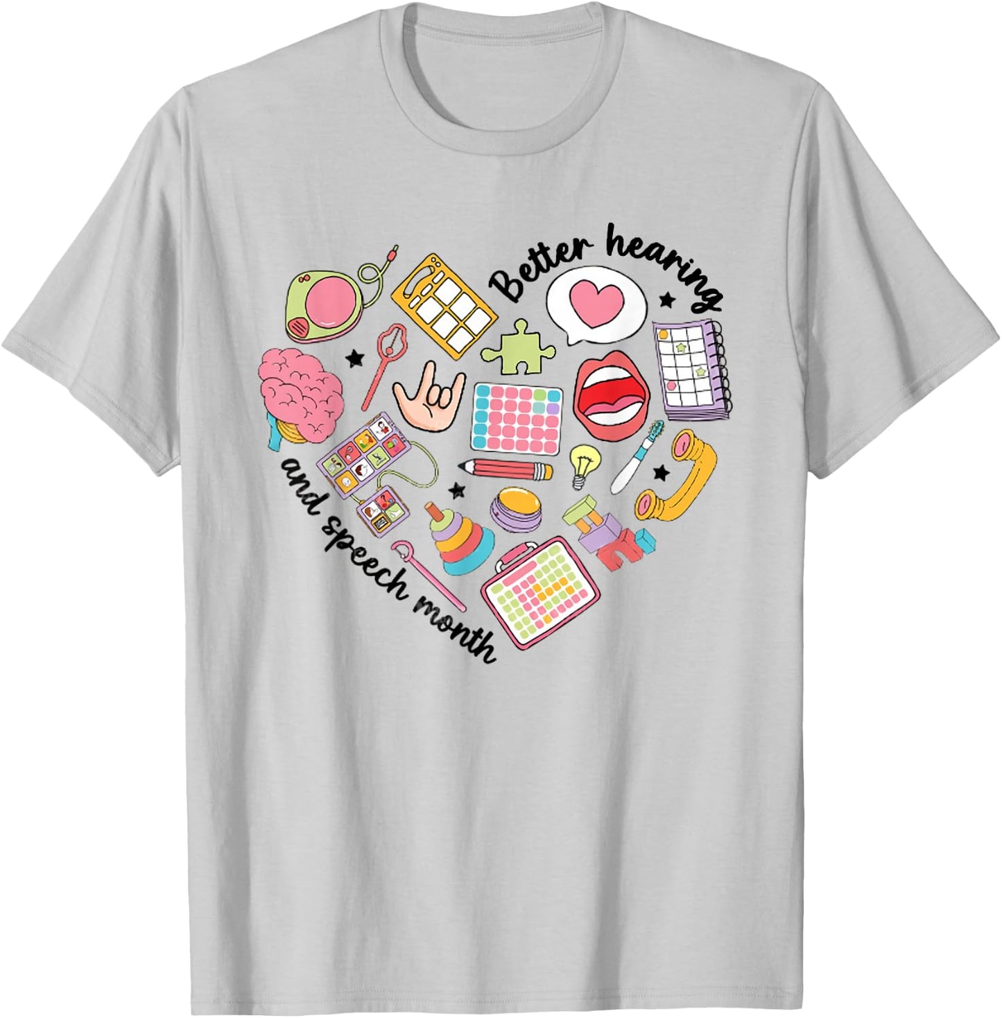 Better Speech Hearing Month Speech Therapy SLP Graduation T-Shirt - T-Shirt | Ash