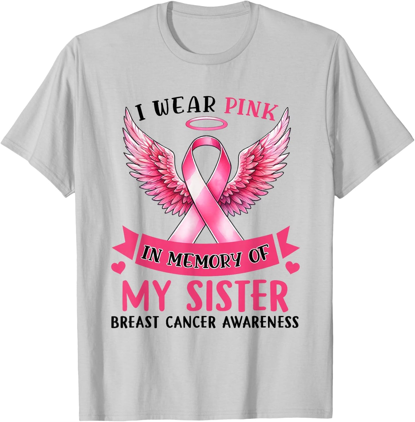 I Wear Pink In Memory Of My Sister Breast Cancer Awareness T-Shirt - T-Shirt | Ash