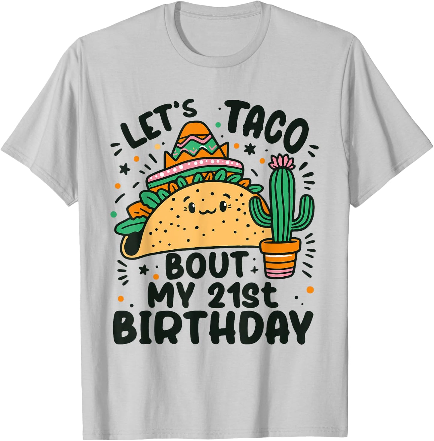 Let's Taco Bout My 21st Birthday Mexican Party Boys Men kids T-Shirt - T-Shirt | Ash