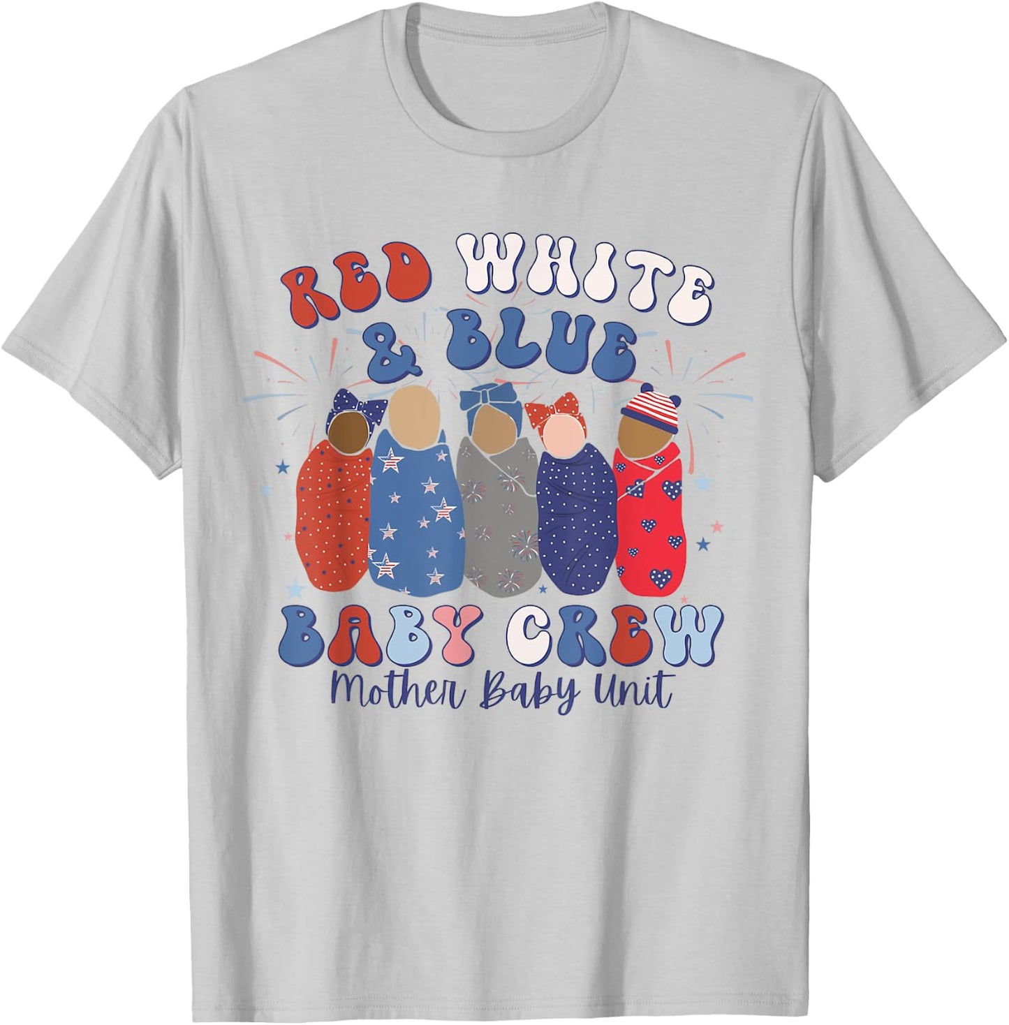 Red White Blue Baby Crew Mother Baby Nurse MBU 4th of July Kids Men T-Shirt - T-Shirt | Ash