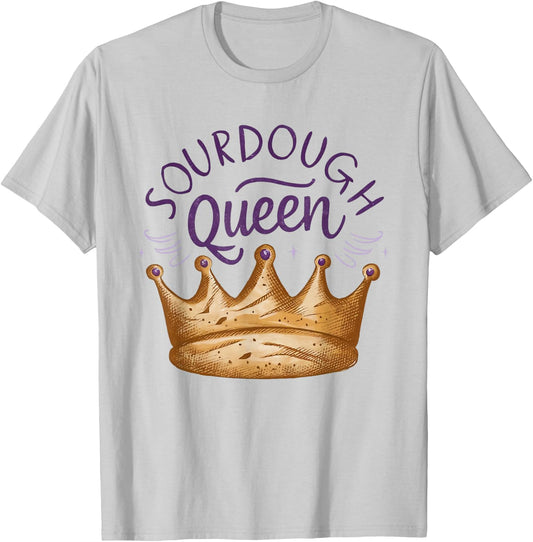 Sourdough Queen Baking Bread Women Mom Girl Chef Baker T-Shirt - T-Shirt | Ash