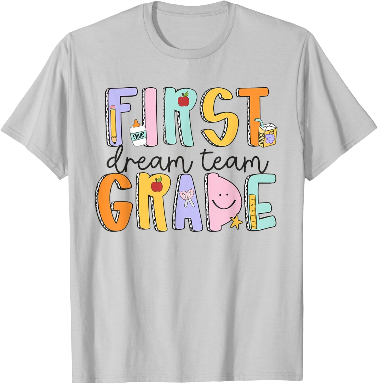 First Grade Dream Team First Day Of School Teacher Students Men Women Girls Kids T-Shirt - T-Shirt | Ash